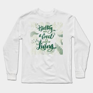 Haealthy quotes Long Sleeve T-Shirt